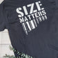 *Solid* Size Matters (Custom Order T-Shirt)