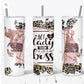 Act Like a Lady, Think Like a Boss Tumbler