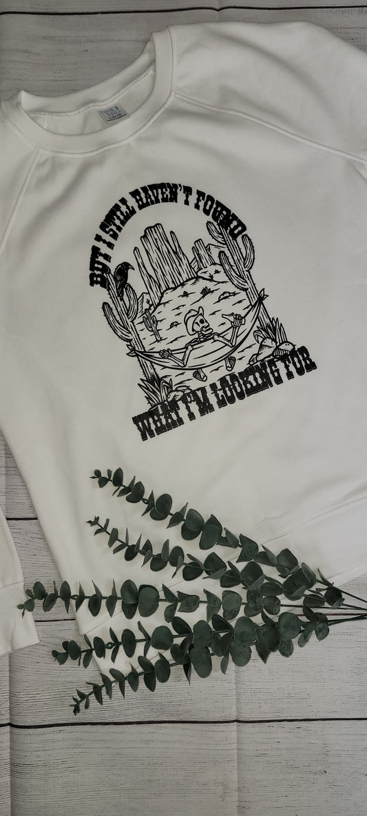 *Solid* But I still haven't Found what I'm Looking For (Custom Order T-Shirt)