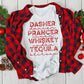 *Solid* Dasher Prancer Whiskey Tequila - Red Print (Custom Order T-Shirt)