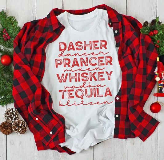 Dasher, Prancer, Whiskey, Tequila - Red Print (Extra Large) (Ready to Ship)
