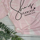 *BLEACHED* She is Fearless (Custom Order T-Shirt)