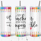 A Truly Great Teacher Tumbler